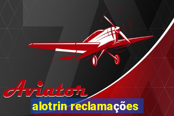 alotrin reclamações